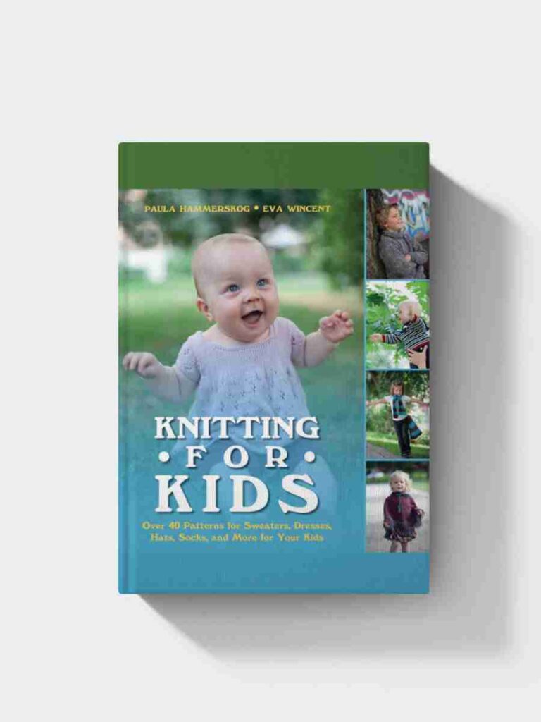 Knitting for Kids: Over 40 Patterns for Sweaters, Dresses, Hats, Socks, and More for Your Kids