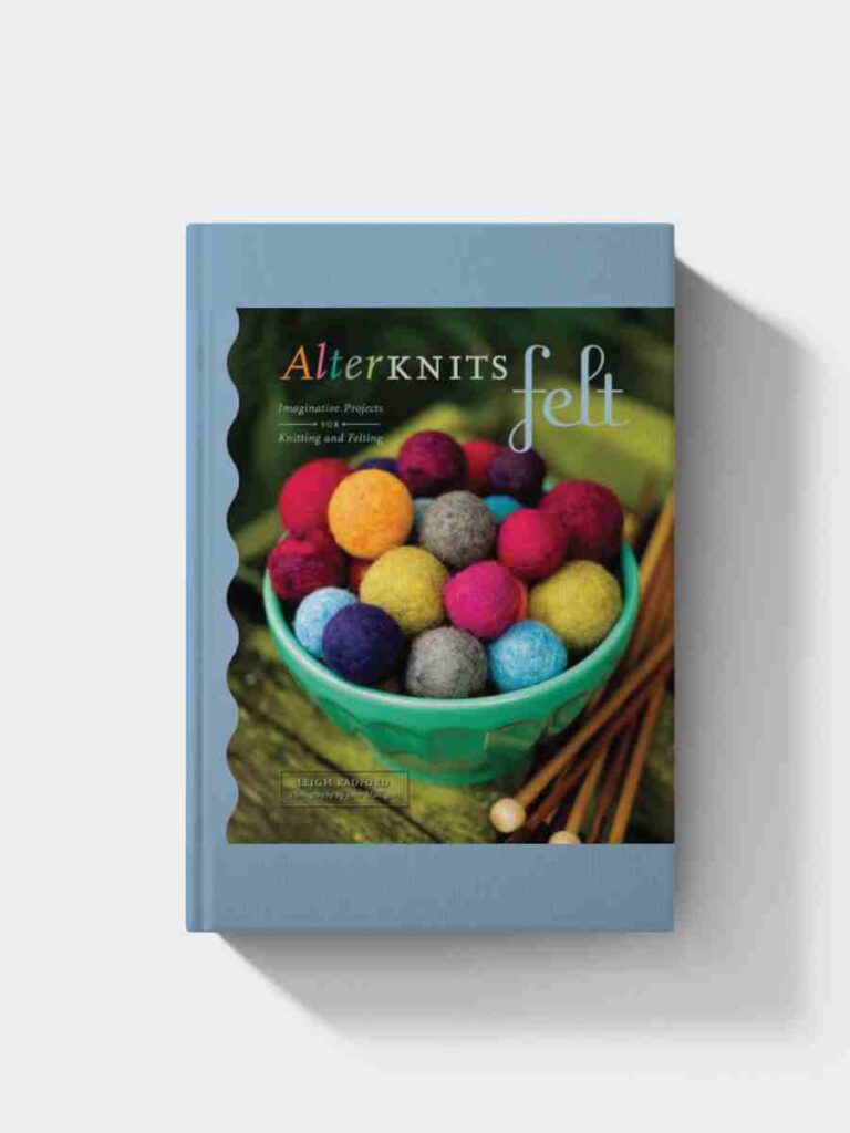 AlterKnits Felt: Imaginative Projects for Knitting & Felting