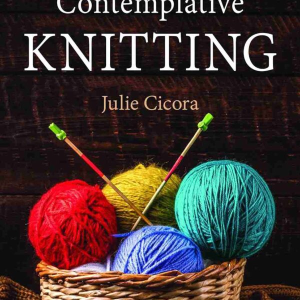 Contemplative Knitting